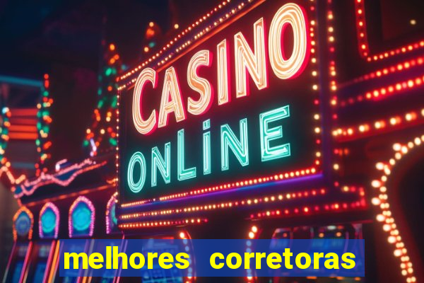 melhores corretoras de investimentos